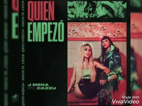 QUIÉN EMPEZÓ AUDIO-J MENA FT CAZZU