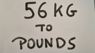 56 kg to pounds