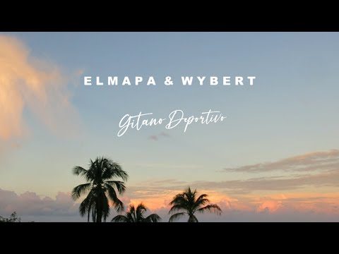 ELMAPA & WYBERT | Gitano Deportivo | Videoclip Oficial
