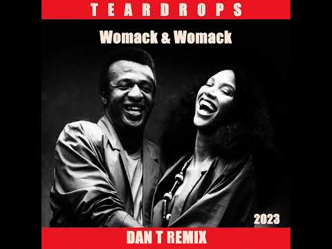 Womack & Womack Teardrops (DAN T Remix)