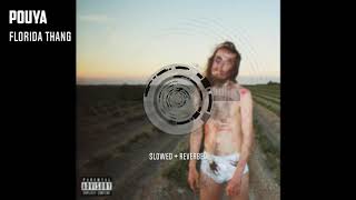 Pouya | Florida Thang | SLOWED + REVERBED