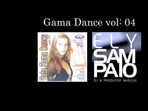 CD Gama Dance vol 04  Dj Ely Sampaio