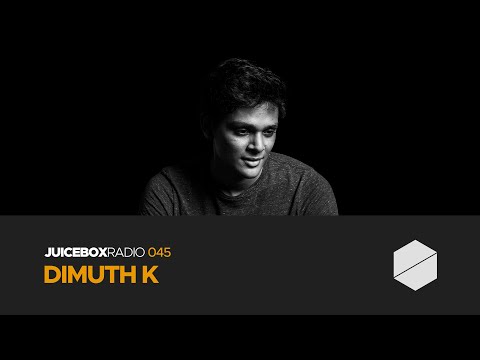 Juicebox Radio 045 - Dimuth K
