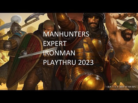 Manhunters Battle Brothers Expert Ironman Let's Play, ep 19, 2023