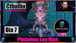 Cthulhu Dia 7 Pintamos Los Ojos / Tutorial Pintura Y Aerografía / Impresión 3D