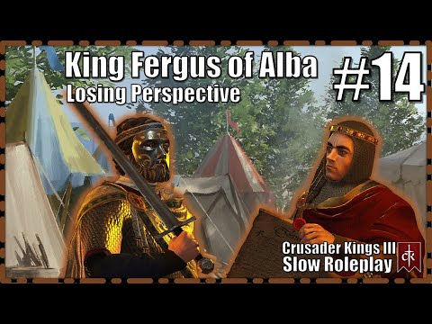 Losing Perspective - King Fergus of Alba #14 - Crusader Kings 3 Slow Roleplay