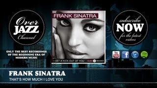 Frank Sinatra - That's How Much I Love You (1946)