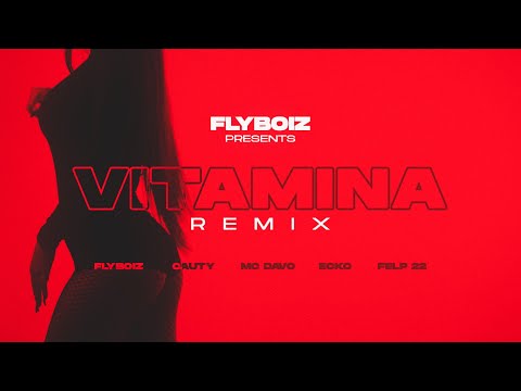 VITAMINA REMIX - Flyboiz, @mcdavotv @CautyTV , @ECKO-SQUAD @Felp22 (Video Lyric Oficial)