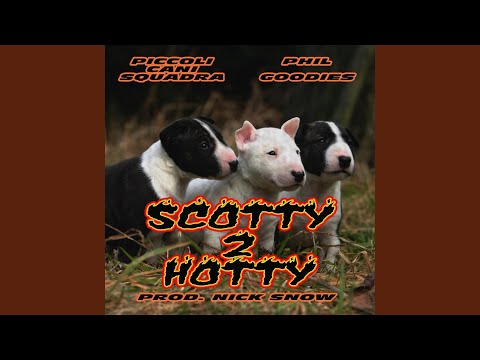 Scotty 2 Hotty (feat. Phil Goodies)