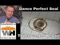 Danco Perfect Seal Toilet Seal By John Young Of The Weekend Handyman