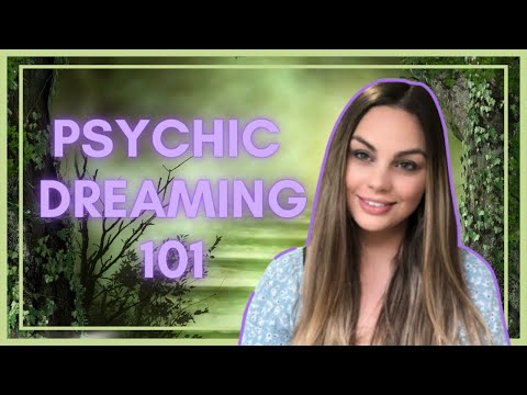 Psychic Dreaming 101 (exploring dream precognition)