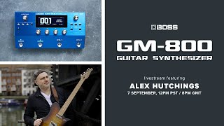 Video thumbnail for BOSS Livestream | GM-800 Guitar Synthesizer featuring Alex Hutchings by BOSSchannel