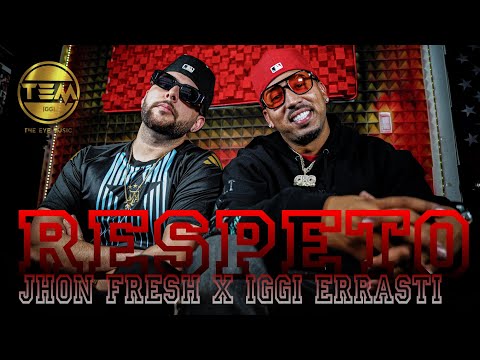 RESPETO - JHON FRESH X IGGI ERRASTI (NAIDELFILMS)