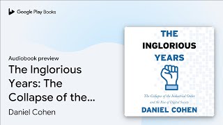 The Inglorious Years: The Collapse of the… by Daniel Cohen · Audiobook preview