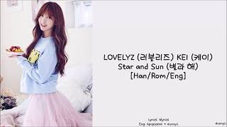 [OST] LOVELYZ'S KEI 러블리즈 케이: Star & Sun 별과 해 [Han/Rom/Eng] Lyrics