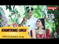 Khumtrang Lingu Official Full Kaubru Music Video 4k Sanraj Nadusa Parmita Sahil 2024