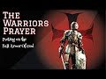 The Warriors Prayer | Putting on The Full Armor of God