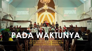 Download lagu PADA WAKTUNYA - Henry Sutjipto (SATB) - PPGT Labuang Baji mp3