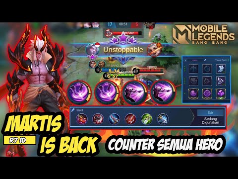 Cara Bermain MARTIS Hero Terlupakan Counter Semua Hero | Martis Is Back R7 ID - Mobile Legends