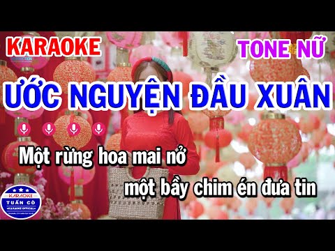 Karaoke Ước Nguyện Đầu Xuân Tone Nữ Nhạc Sống Hay