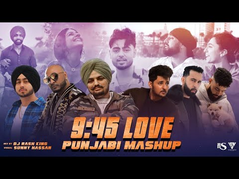 9:45 Love - Punjabi Mashup 2023 | Ft.Prabh | Sidhu Moosewala | Shubh | Darshan Raval | Mashup 2024