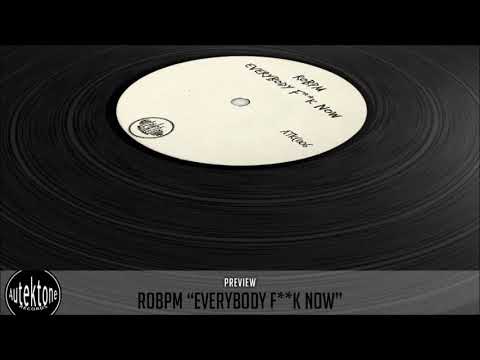 ROBPM "Everybody F**k Now" (Preview) (Taken from Tektones #6)