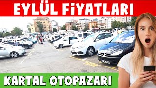 KARTAL OTOPAZARI EYLÜL FİYATLARI - SAHİBİNDEN SATILIK İKİNCİ EL OTOLAR