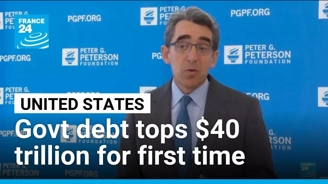 US national debt tops $40 trillion for first time, dealing blow to Trump • FRANCE 24 English