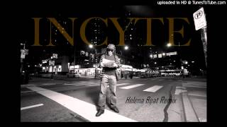 Incyte- Helena Beat Remix