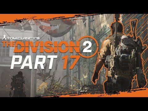 The Division 2 Gameplay Walkthrough Part 17 - "Protect Me!" (Let's Play)