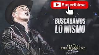 Buscabamos Lo Mismo   Los Plebes Del Rancho Estudio 2018 Letra