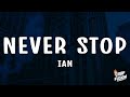 Ian Never Stop Lyrics