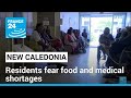 New Caledonia: Residents fear food and medical shortages amid riots • FRANCE 24 English