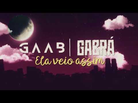 Gaab e Gabrá - Ela Veio Assim