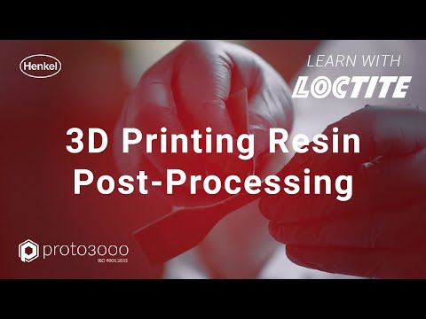 How to Post-Process 3D Printed Resin Parts |  3D Printing Materials 101 + Learn with LOCTITE®
