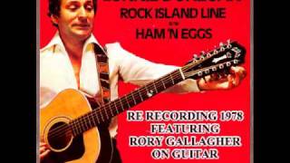 LONNIE DONEGAN - ROCK ISLAND LINE  (RE RECORDED 1978)