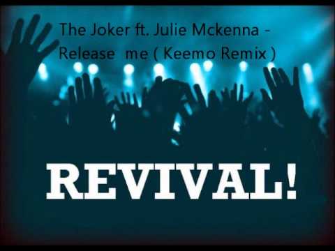 The Joker ft. Julie Mckenna - Release  me ( Keemo Remix )