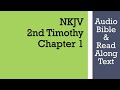 2nd Timothy 1 - NKJV - (Audio Bible & Text)