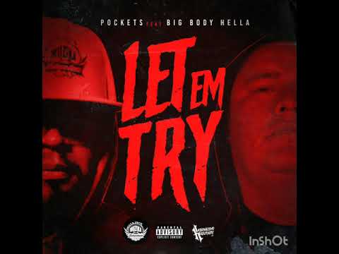 Mista Pock - Let Em Try ft Big Body Hella