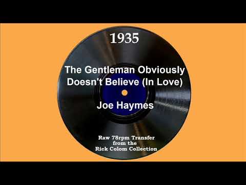 1935 Joe Haymes - The Gentleman Obviously Doesn’t Believe (In Love) (Cliff Weston, vocal)