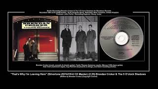*(1989) Silvertone ZD74218-6 ''That's Why I'm Leaving Here'' Brendan Croker &amp; The 5 O'clock Shadows