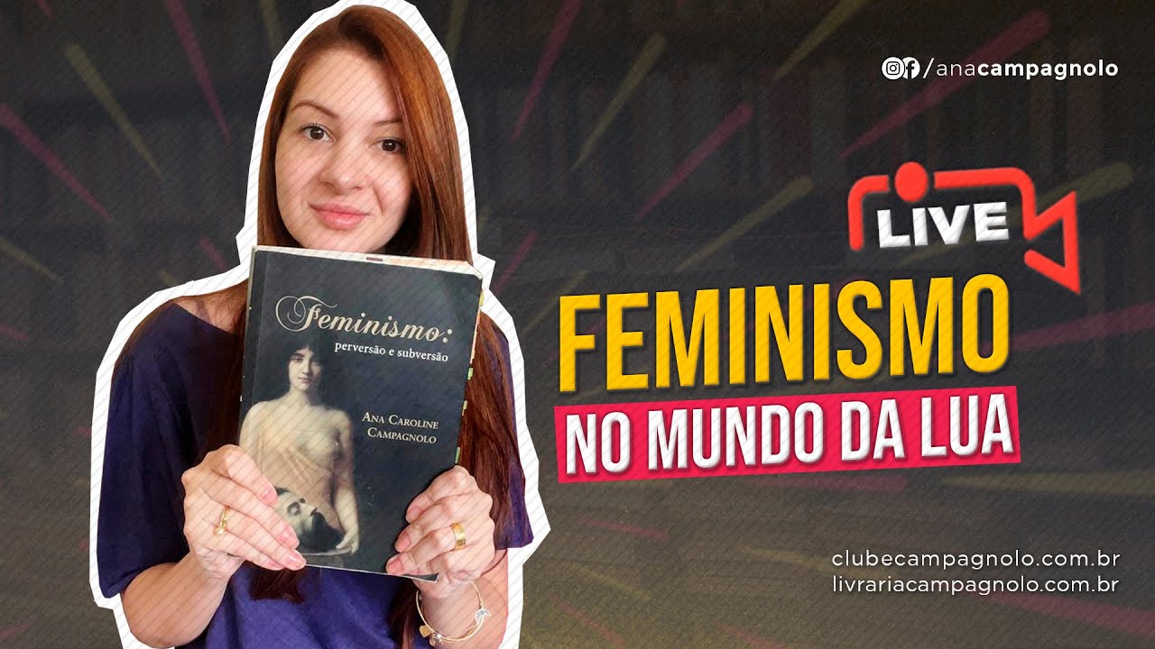 Feminismo no Mundo da Lua | Clube Campagnolo
