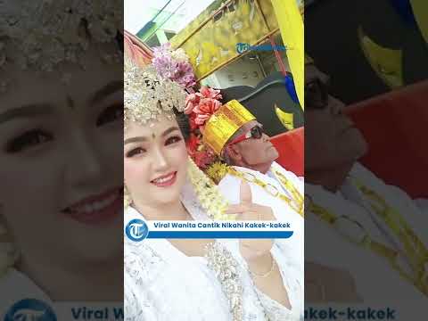 🔴 Viral Wanita Cantik Nikahi Kakek-kakek, Diduga Hanya Untuk Memeriahkan Event Karnaval 17 Agustus