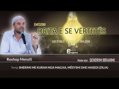 Drita e së Vërtetës - Hoxhë Rexhep Metolli - Shërimi me Kur-an nga magjia,mësyshi dhe hasedi