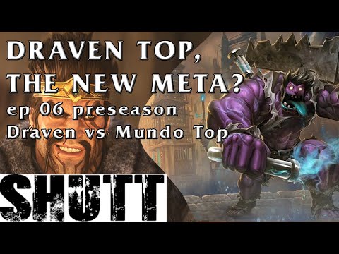 Draven top, the new meta? ep 06 Draven vs Mundo top