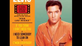 Elvis Presley -  If You Think I Don't Need You