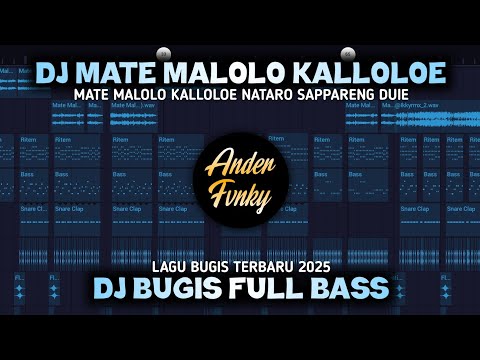 DJ MATE MALOLO KALLOLOE - DJ BUGIS FULL BASS VIRAL DI TIKTOK TERBARU 2025