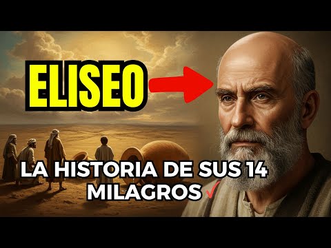 Eliseo El Profeta con Más Milagros en la Biblia