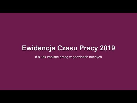 Ewidencja Czasu Pracy - Jak zapisać pracę w godzinach nocnych