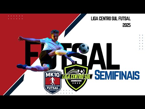 SEMIFINAIS  | LIGA CENTRO SUL | 15/11/2025